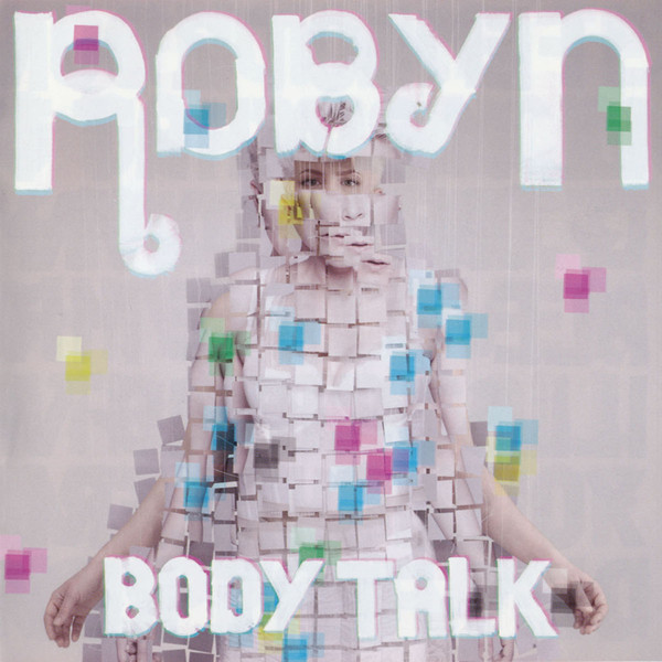 Robyn: Body Talk (2010)